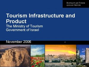 HOSPITALITY AND TOURISM ADVISORY SERVICES Tourism Infrastructure and