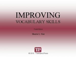 IMPROVING VOCABULARY SKILLS Fourth Edition Sherrie L Nist