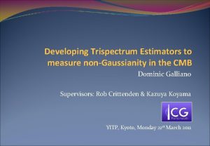 Developing Trispectrum Estimators to measure nonGaussianity in the