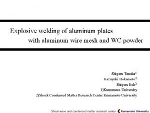 Explosive welding of aluminum plates with aluminum wire
