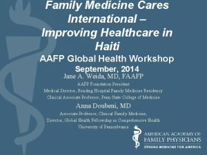 Family Medicine Cares International Improving Healthcare in Haiti