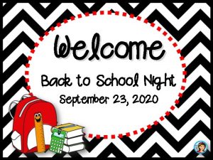 Welcome Back to School Night September 23 2020