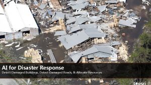 AI for Disaster Response Detect Damaged Buildings Detect