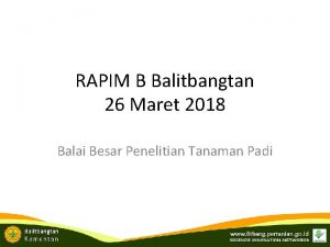 RAPIM B Balitbangtan 26 Maret 2018 Balai Besar