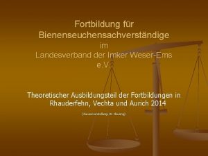 Fortbildung fr Bienenseuchensachverstndige im Landesverband der Imker WeserEms