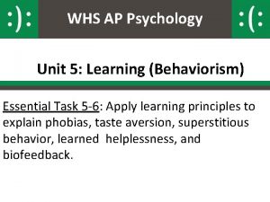 WHS AP Psychology Unit 5 Learning Behaviorism Essential