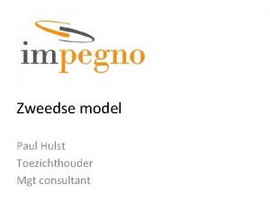 Zweedse model Paul Hulst Toezichthouder Mgt consultant De