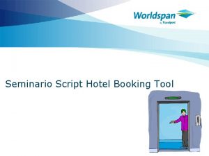 Seminario Script Hotel Booking Tool Objetivos Al terminar