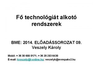 F technolgit alkot rendszerek BME 2014 ELADSSOROZAT 09