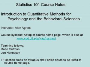 Statistics 101 Course Notes Introduction to Quantitative Methods