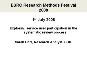 ESRC Research Methods Festival 2008 1 st July