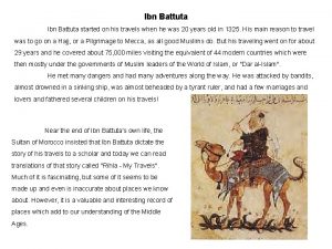 Ibn Battuta started on his travels when he