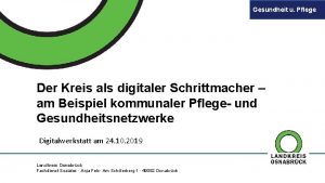 Gesundheit u Pflege Der Kreis als digitaler Schrittmacher