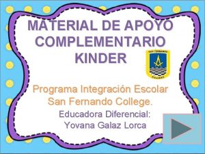 MATERIAL DE APOYO COMPLEMENTARIO KINDER Programa Integracin Escolar