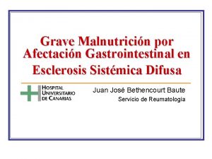 Grave Malnutricin por Afectacin Gastrointestinal en Esclerosis Sistmica