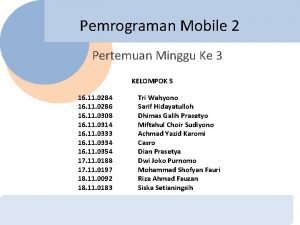 Pemrograman Mobile 2 Pertemuan Minggu Ke 3 KELOMPOK