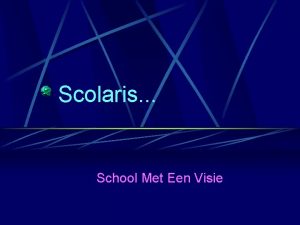 Scolaris School Met Een Visie Wij bieden Verschillende