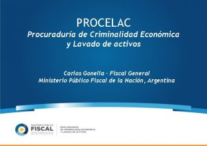 PROCELAC Procuradura de Criminalidad Econmica y Lavado de