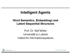 Intelligent Agents Word Semantics Embeddings and Latent Sequential