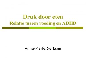 Druk door eten Relatie tussen voeding en ADHD