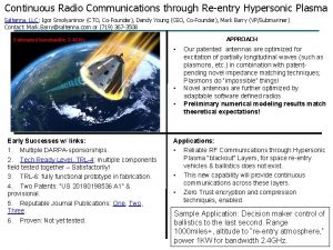 Continuous Radio Communications through Reentry Hypersonic Plasma Saltenna