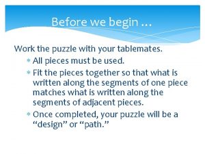 Before we begin Work the puzzle with your