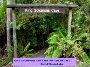 KING SOLOMONS CAVE HISTORICAL PROJECT David WoolsCobb King