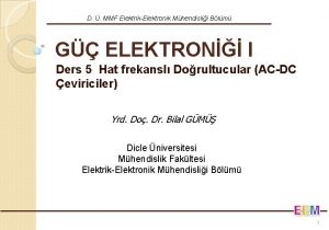 D MMF ElektrikElektronik Mhendislii Blm G ELEKTRON I