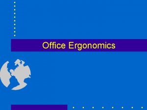 Office Ergonomics Musculoskeletal Disorders MSDs Stress to the