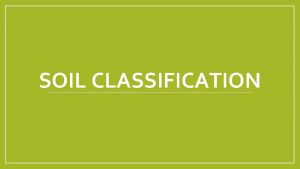 Soil classification Soil classification