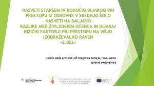 NASVETI STAREM IN BODOIM DIJAKOM PRI PRESTOPU IZ