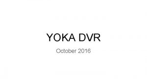 YOKA DVR October 2016 Chandra Smith 1993 Class