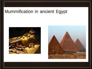 What happened before mummification The earliest ancient Egyptians