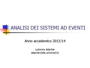 ANALISI DEI SISTEMI AD EVENTI Anno accademico 201314