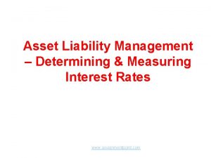 Asset Liability Management Determining Measuring Interest Rates www