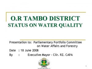 O R TAMBO DISTRICT STATUS ON WATER QUALITY