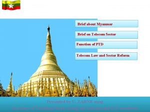 Brief about Myanmar Brief on Telecom Sector Function