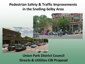 Pedestrian Safety Traffic Improvements in the SnellingSelby Area