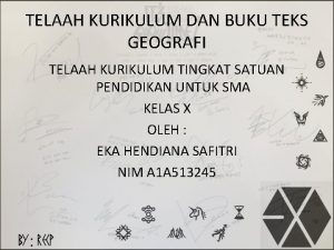 TELAAH KURIKULUM DAN BUKU TEKS GEOGRAFI TELAAH KURIKULUM