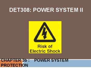 DET 308 POWER SYSTEM II CHAPTER 3 b
