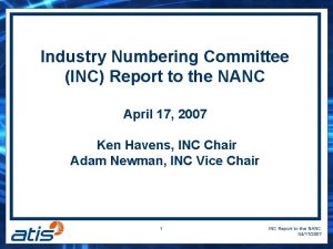 Industry Numbering Committee INC Report to the NANC