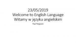 23052019 Welcome to English Language Witamy w jzyku