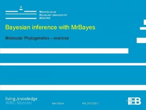 Bayesian inference with Mr Bayes Molecular Phylogenetics exercise