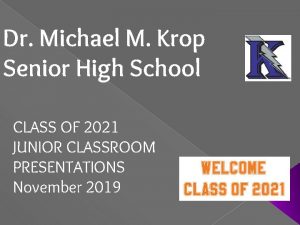 Dr Michael M Krop Senior High School CLASS