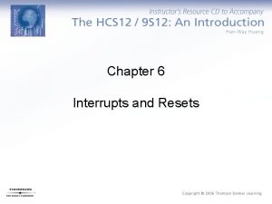 Chapter 6 Interrupts and Resets Basics of Interrupts