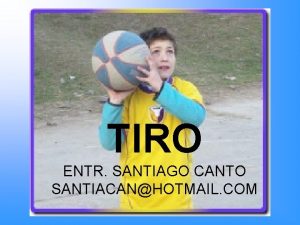 TIRO ENTR SANTIAGO CANTO SANTIACANHOTMAIL COM TIRO DE