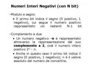 Numeri Interi Negativi con N bit Modulo e