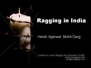 Ragging in India Harsh Agarwal Mohit Garg Coalition