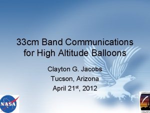 33 cm Band Communications for High Altitude Balloons