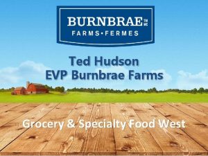 Ted hudson burnbrae farms